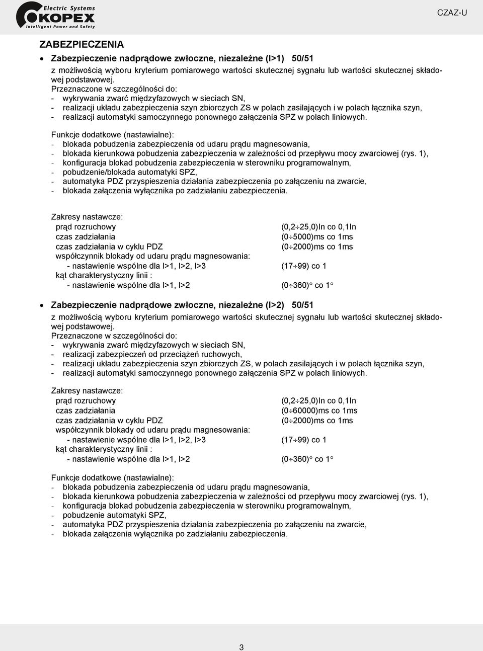 automatyki samoczynnego ponownego załączenia SPZ w polach liniowych.