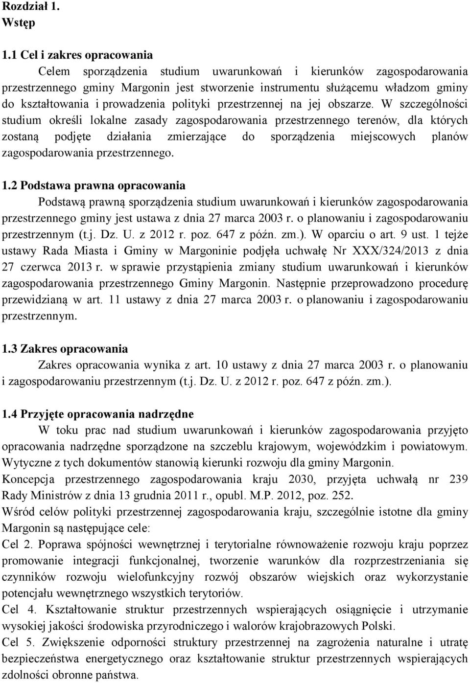 prowadzenia polityki przestrzennej na jej obszarze.