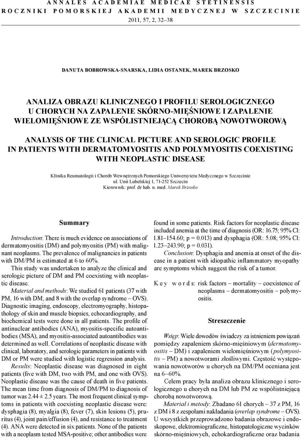 WITH DERMATOMYOSITIS AND POLYMYOSITIS COEXISTING WITH NEOPLASTIC DISEASE Klinika Reumatologii i Chorób Wewnętrznych Pomorskiego Uniwersytetu Medycznego w Szczecinie ul.