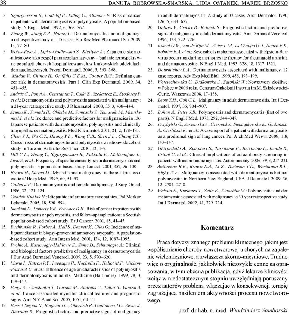2009, 13, 77 80. 5. Wojas Pelc A., Lipko Godlewska S., Kiełtyka A.