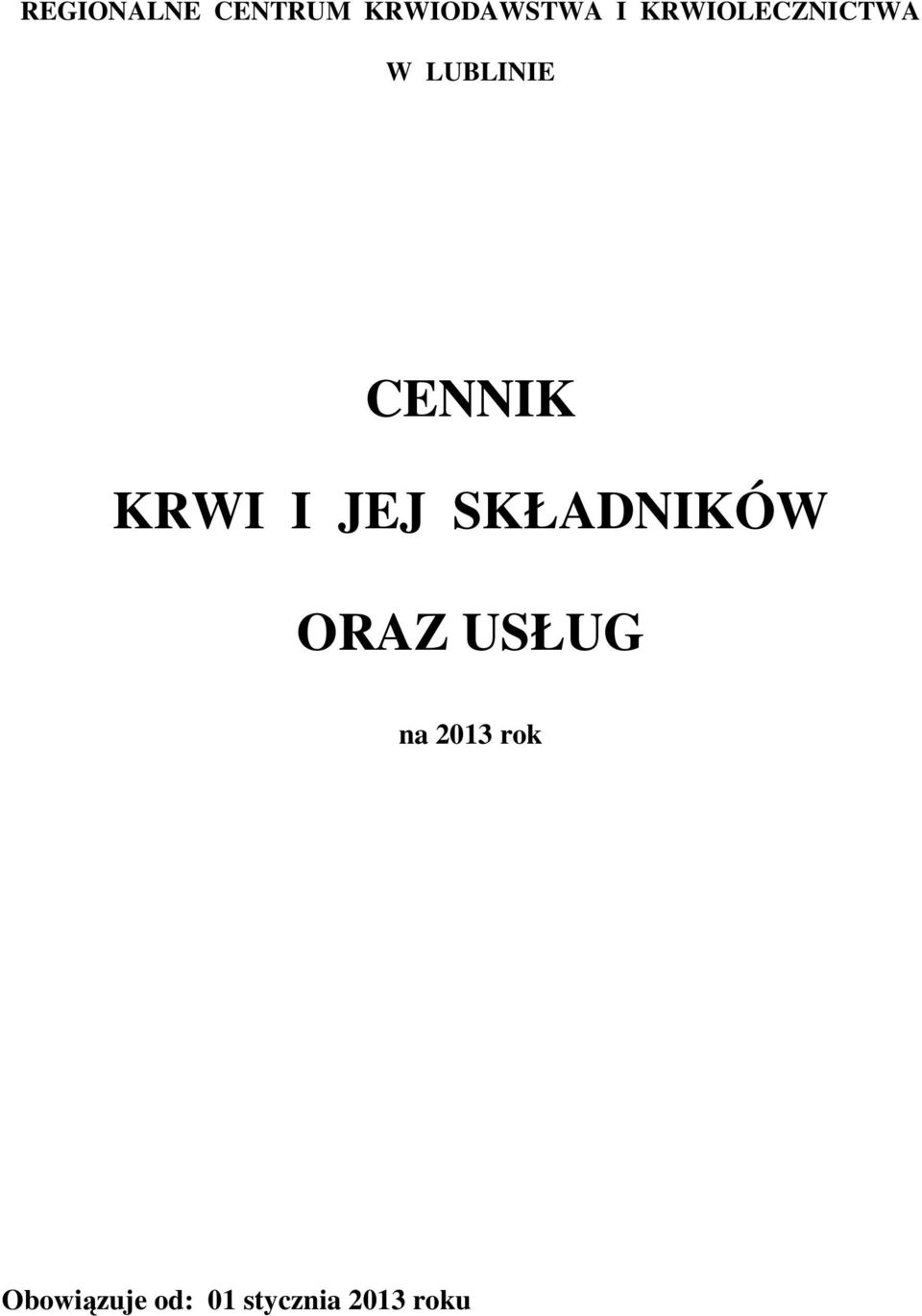 KRWI I JEJ SKŁADNIKÓW ORAZ USŁUG na