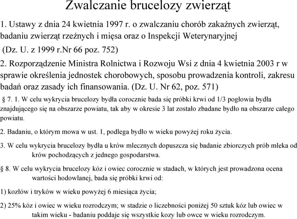 (Dz. U. Nr 62, poz. 571) 7. 1.