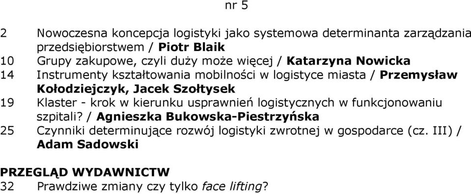 Szołtysek 19 Klaster - krok w kierunku usprawnień logistycznych w funkcjonowaniu szpitali?