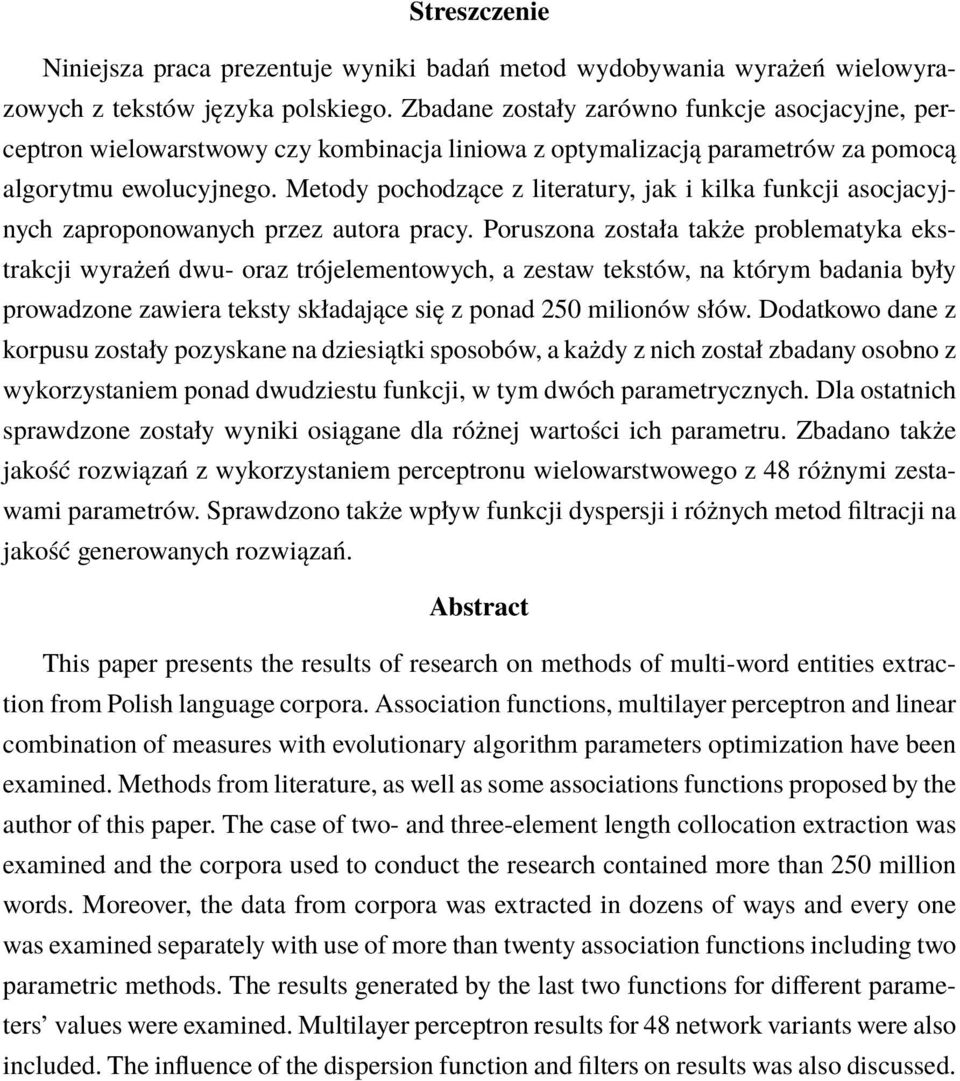 Metody pochodzące z literatury, jak i kilka funkcji asocjacyjnych zaproponowanych przez autora pracy.