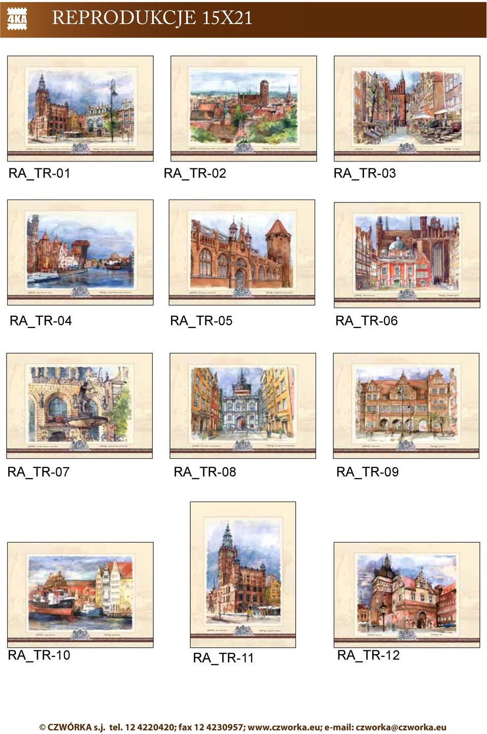 und Jacek-Bastei Gdańsk - Kaplica Królewska Danzig: das Goldene Tor und Stockturm Gdańsk - Zielona Brama Danzig: Grünes Tor RA_TR-09 Danzig: Langsmarkt, Rathaus Gdańsk - Katownia RA_TR-11 Danzig -