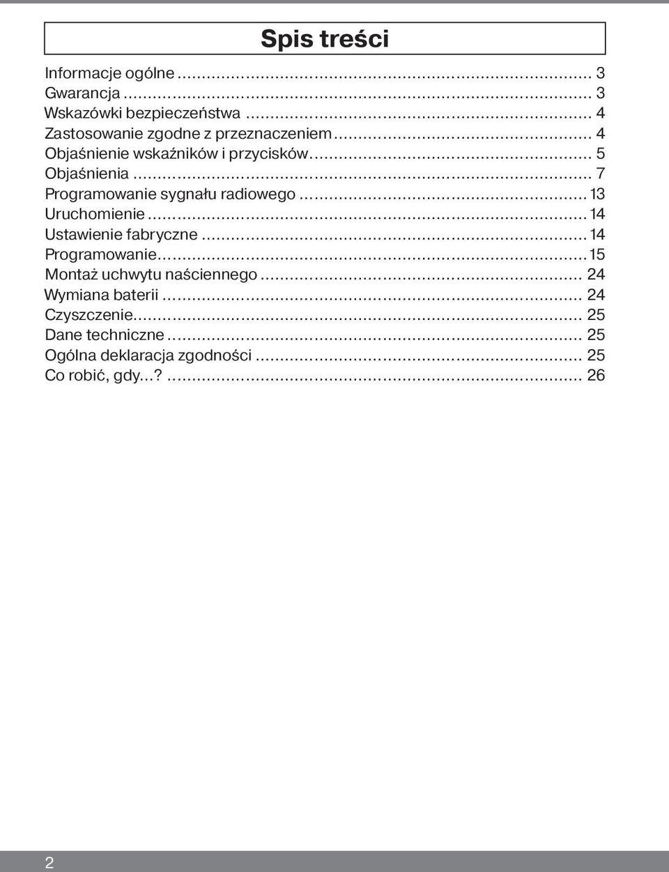 .. 7 Programowanie sygnału radiowego...13 Uruchomienie...14 Ustawienie fabryczne...14 Programowanie.