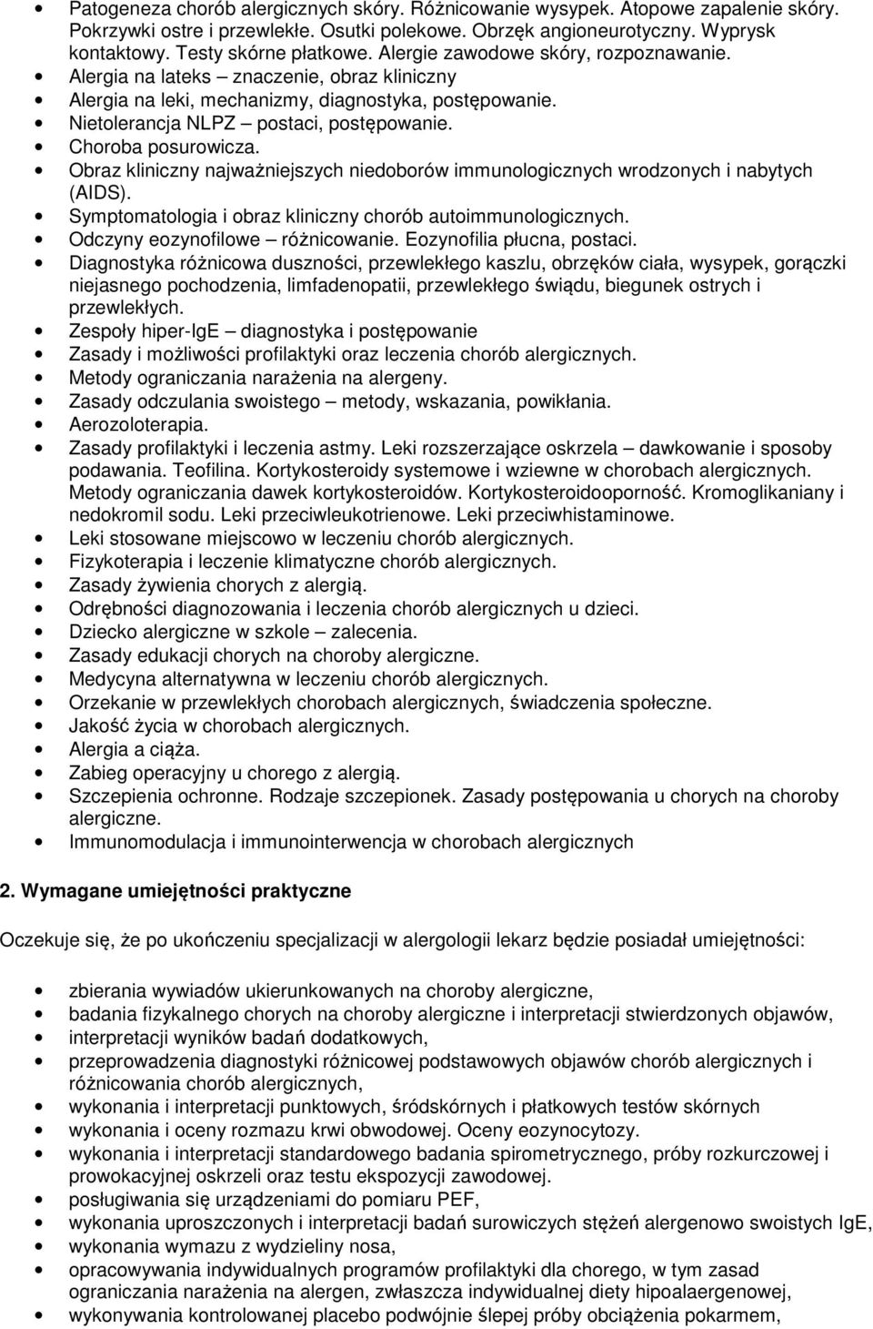 Choroba posurowicza. Obraz kliniczny najważniejszych niedoborów immunologicznych wrodzonych i nabytych (AIDS). Symptomatologia i obraz kliniczny chorób autoimmunologicznych.