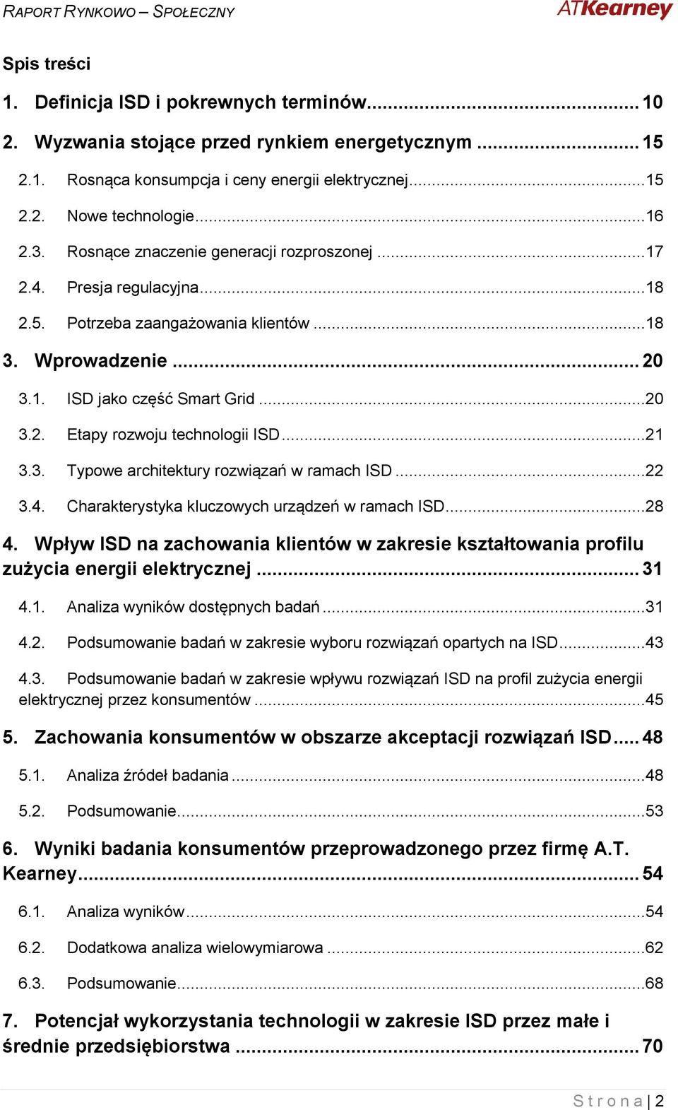 ..21 3.3. Typowe architektury rozwiązań w ramach ISD...22 3.4. Charakterystyka kluczowych urządzeń w ramach ISD...28 4.