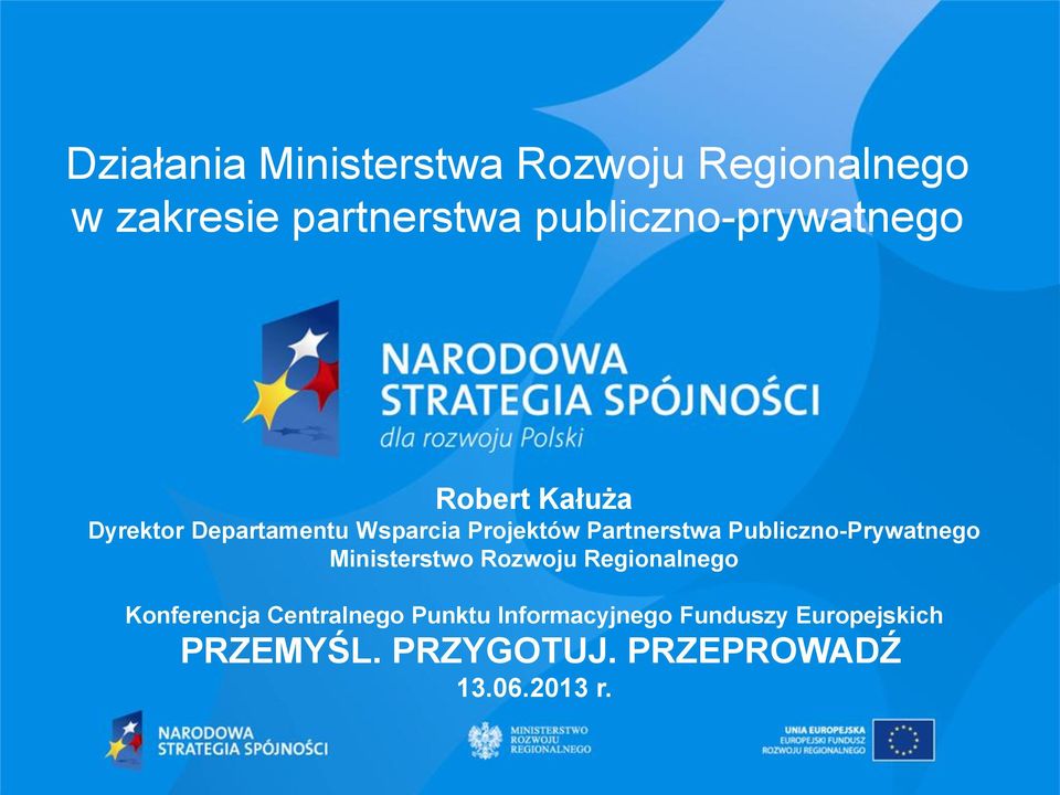 Partnerstwa Publiczno-Prywatnego Ministerstwo Rozwoju Regionalnego Konferencja