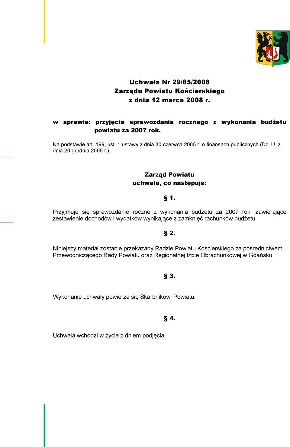 Przyjmuje się sprawozdanie roczne z wykonania budżetu za 20