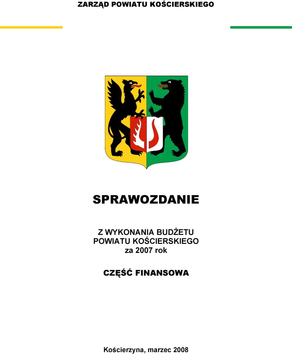 POWIATU KOŚCIERSKIEGO za 2007 rok
