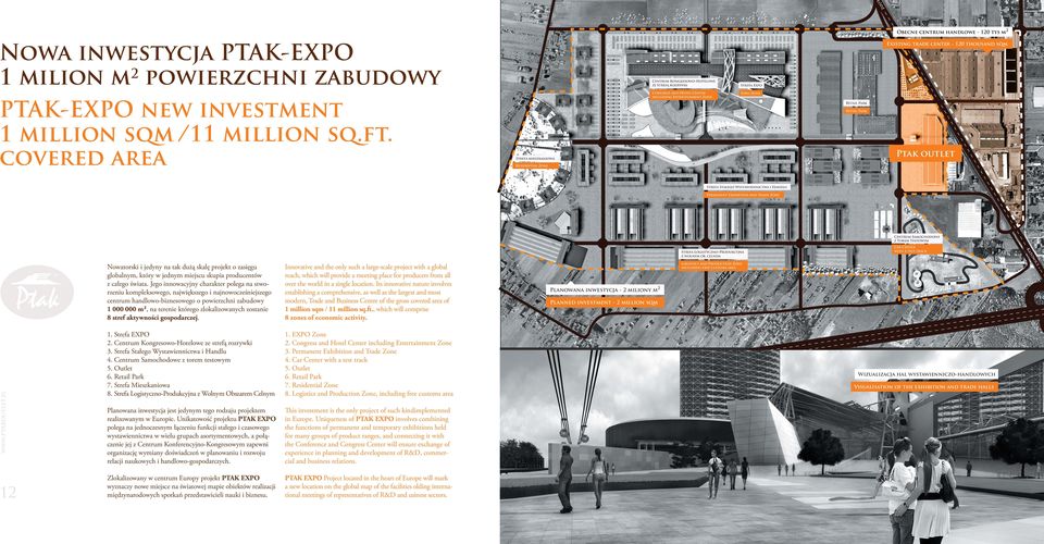 covered area Strefa mieszkaniowa Residential Zone Congress and Hotel Center including Entertainment Zone Expo Zone Retail Park Retail Park Ptak outlet Strefa Stałego Wystawiennictwa i Handlu
