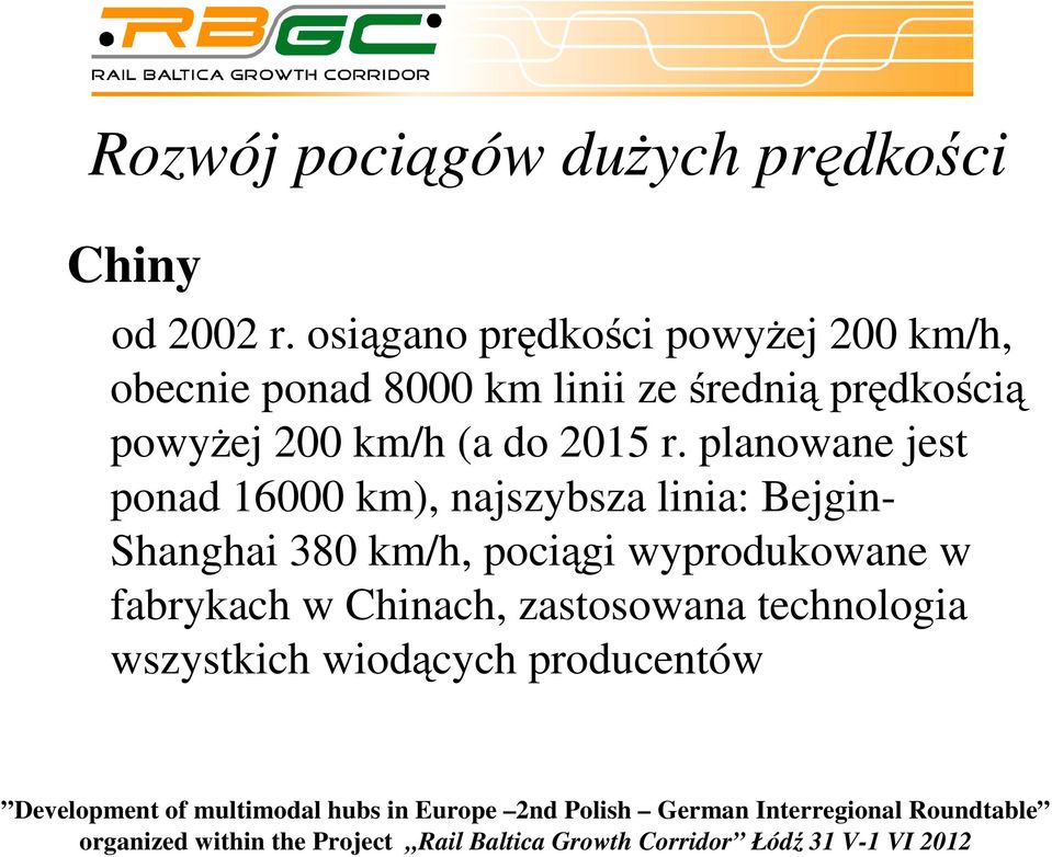 powyŝej 200 km/h (a do 2015 r.