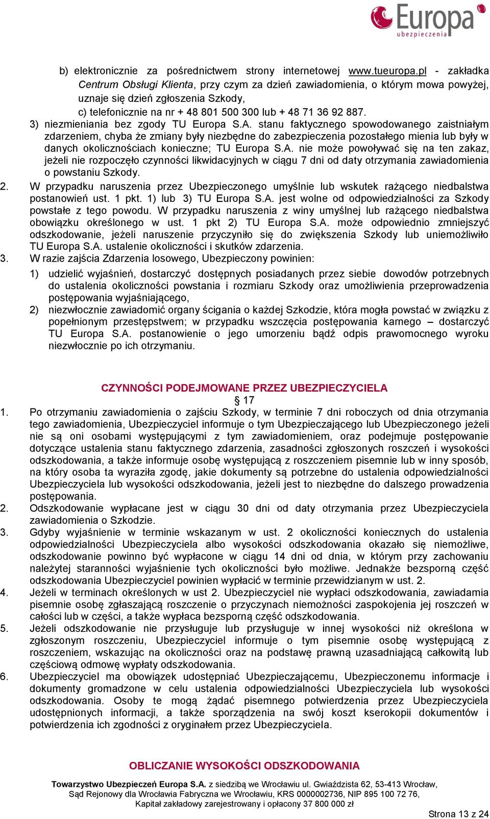 3) niezmieniania bez zgody TU Europa S.A.