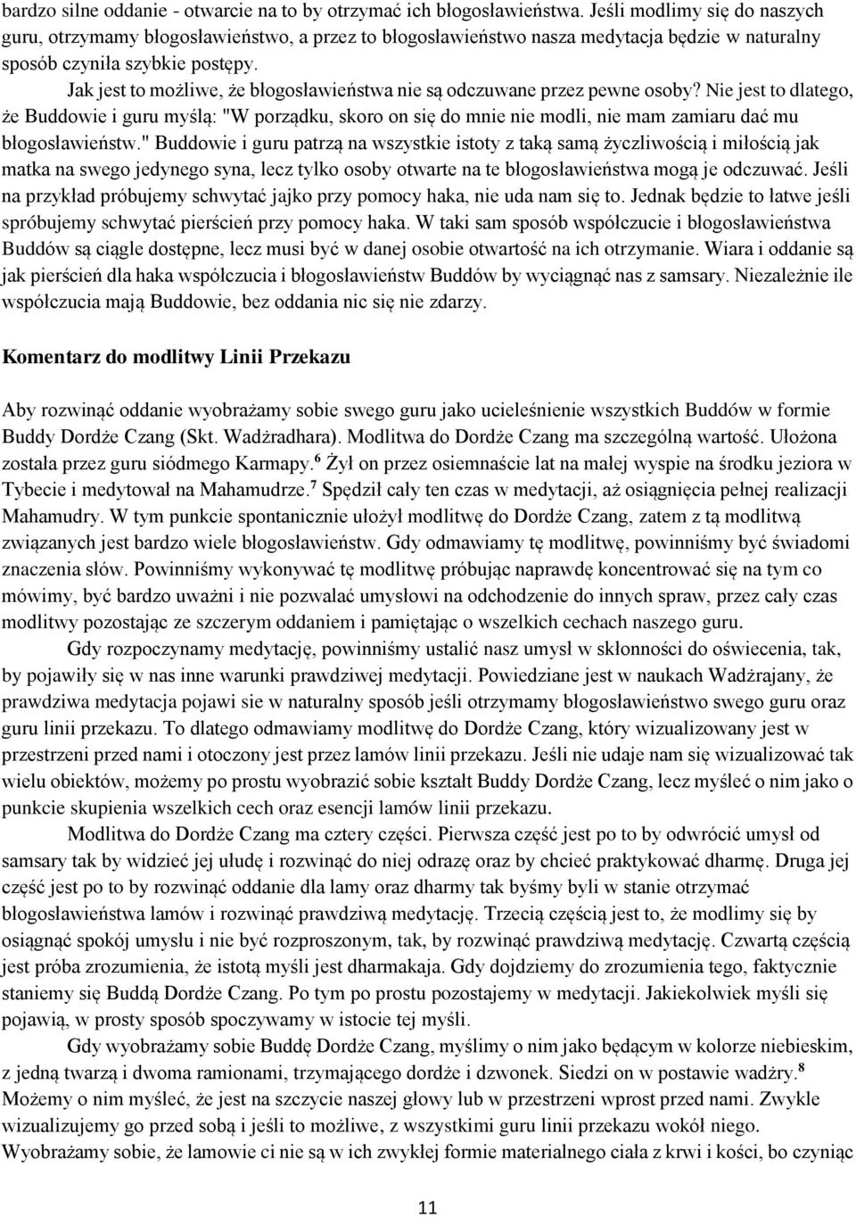 Jak jest to możliwe, że błogosławieństwa nie są odczuwane przez pewne osoby?