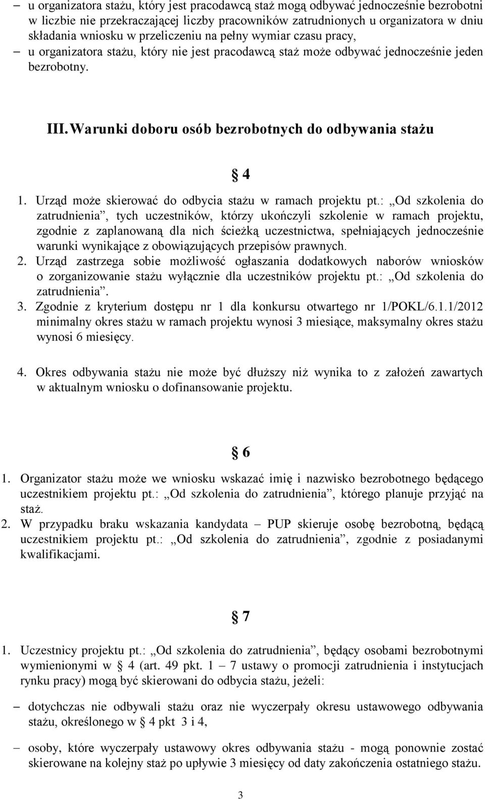 Urząd może skierować do odbycia stażu w ramach projektu pt.