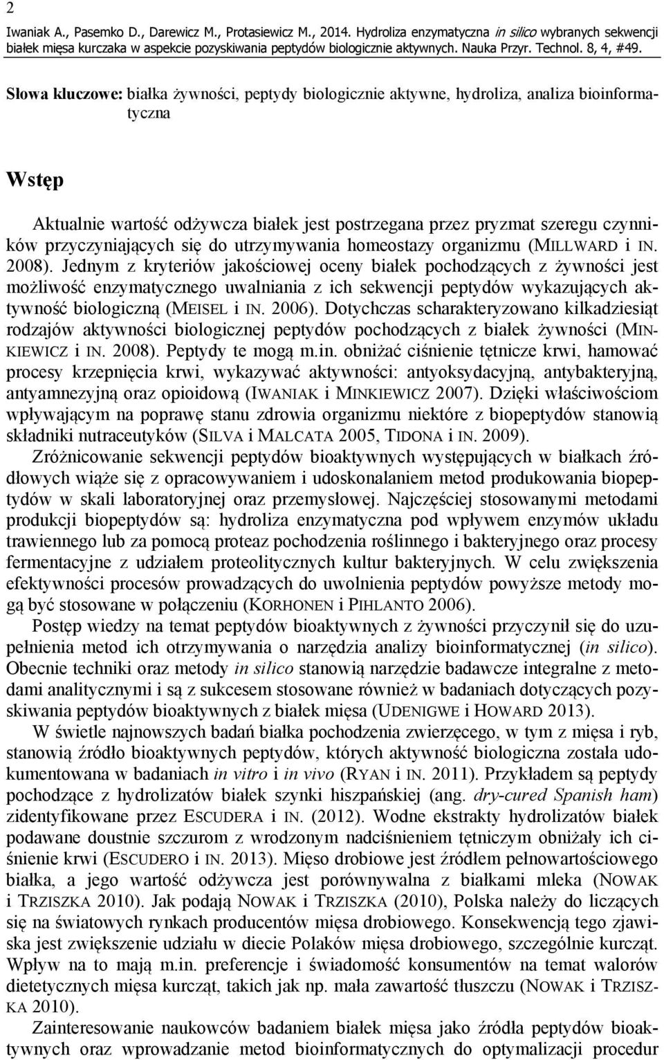 postrzegana przez pryzmat szeregu czynników przyczyniających się do utrzymywania homeostazy organizmu (MILLWARD i IN. 2008).