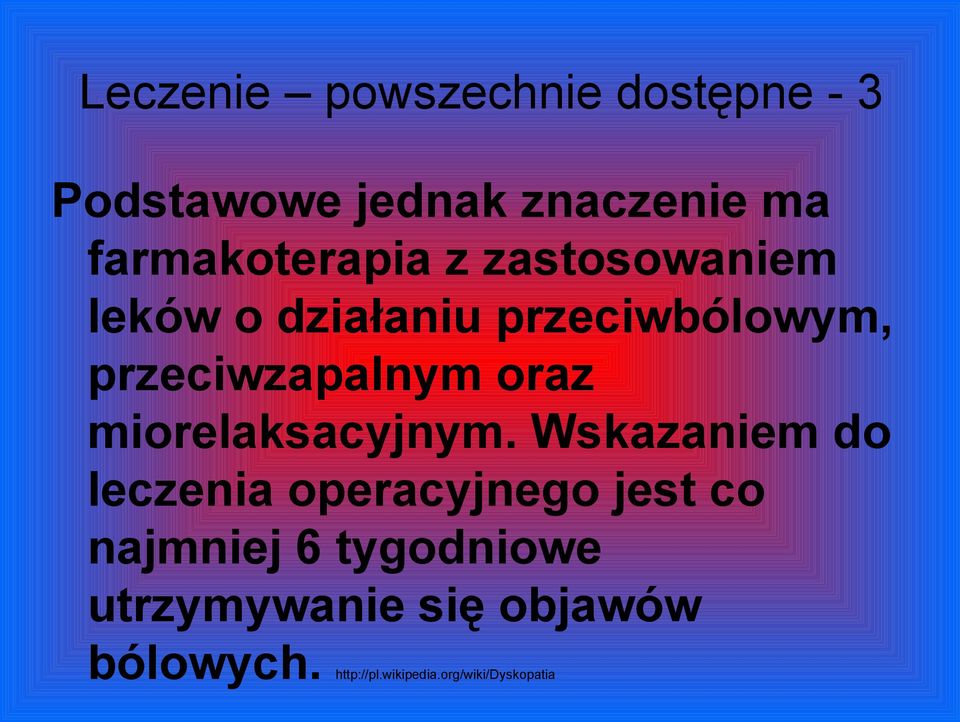 przeciwzapalnym oraz miorelaksacyjnym.