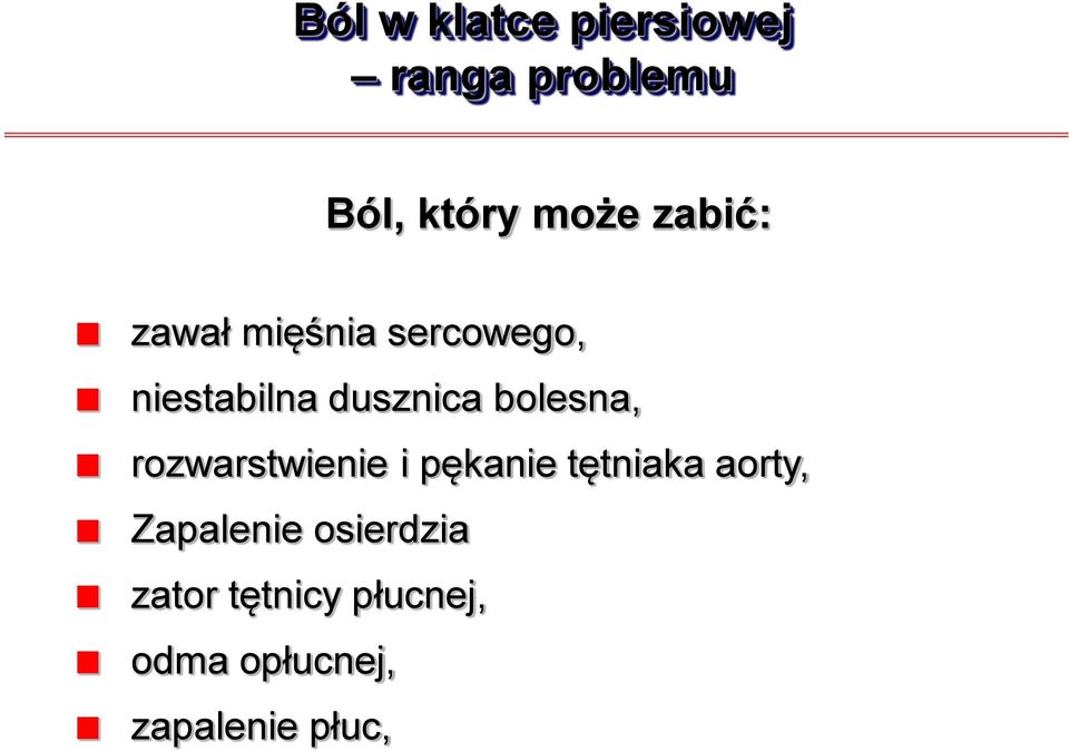 bolesna, rozwarstwienie i pękanie tętniaka aorty,