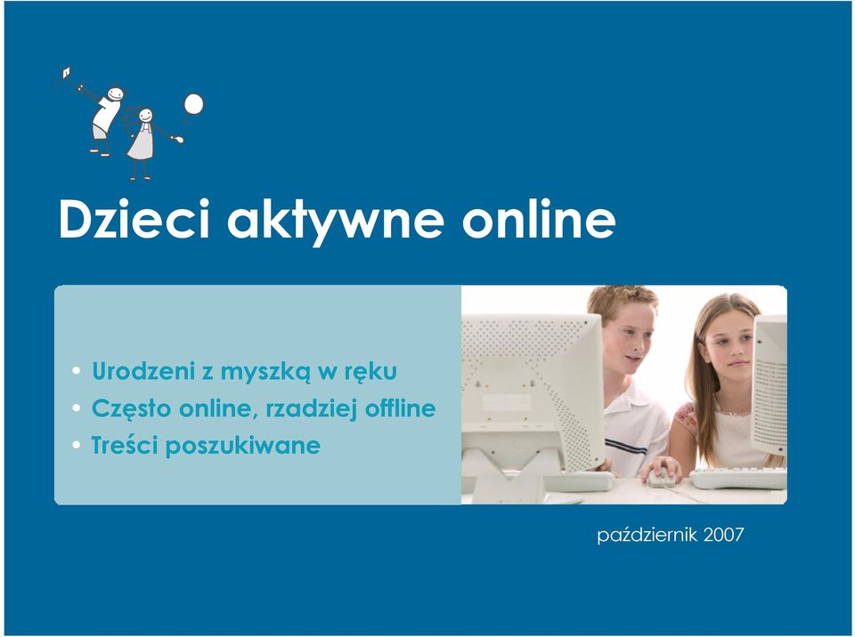 Często online, rzadziej