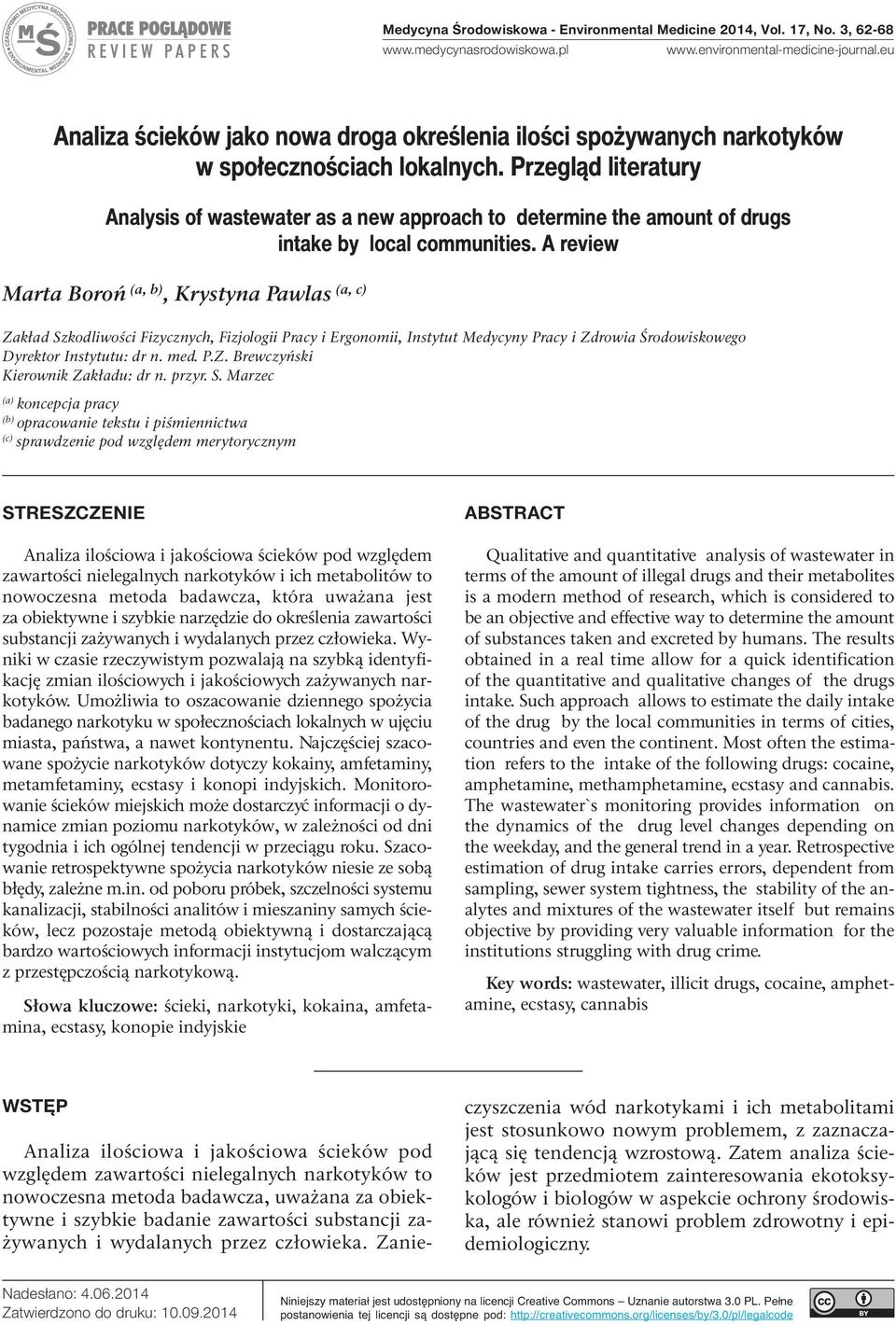Przegląd literatury Analysis of wastewater as a new approach to determine the amount of drugs intake by local communities.