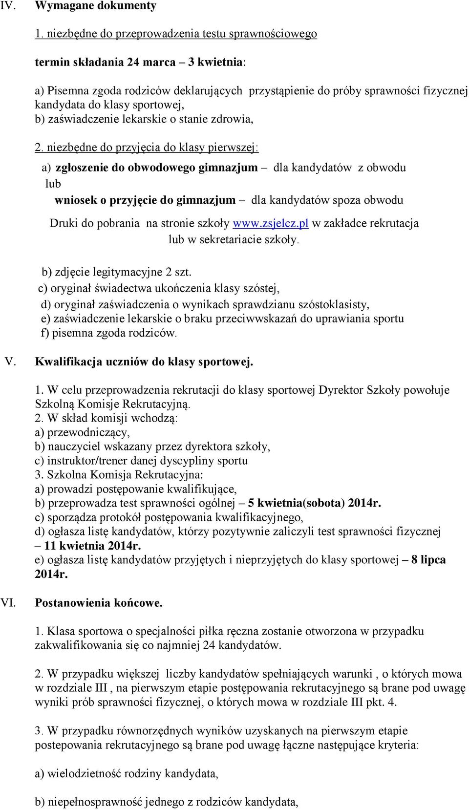 sportowej, b) zaświadczenie lekarskie o stanie zdrowia, 2.