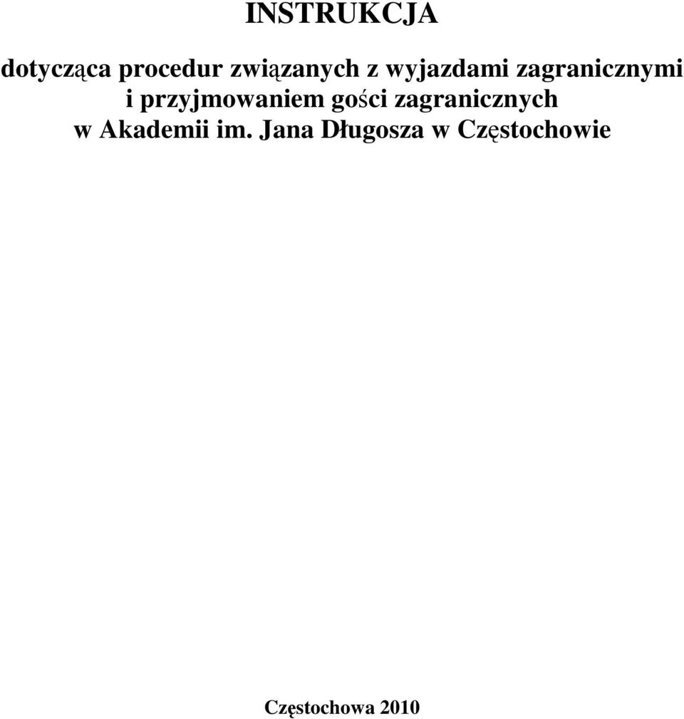 przyjmowaniem gości zagranicznych w