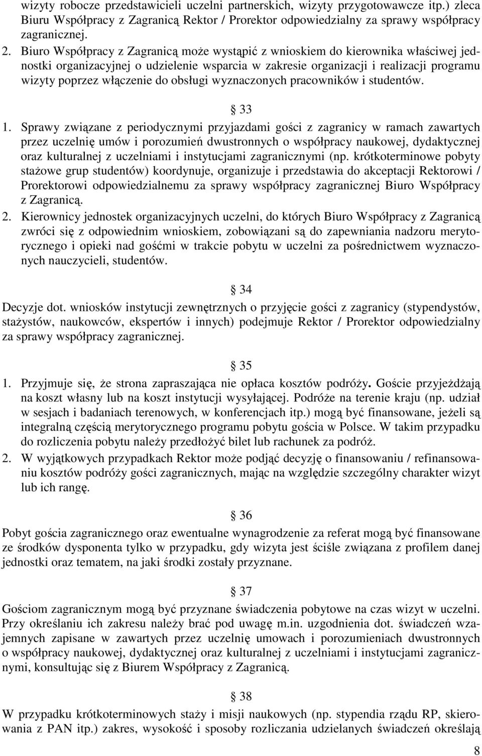 obsługi wyznaczonych pracowników i studentów. 33 1.