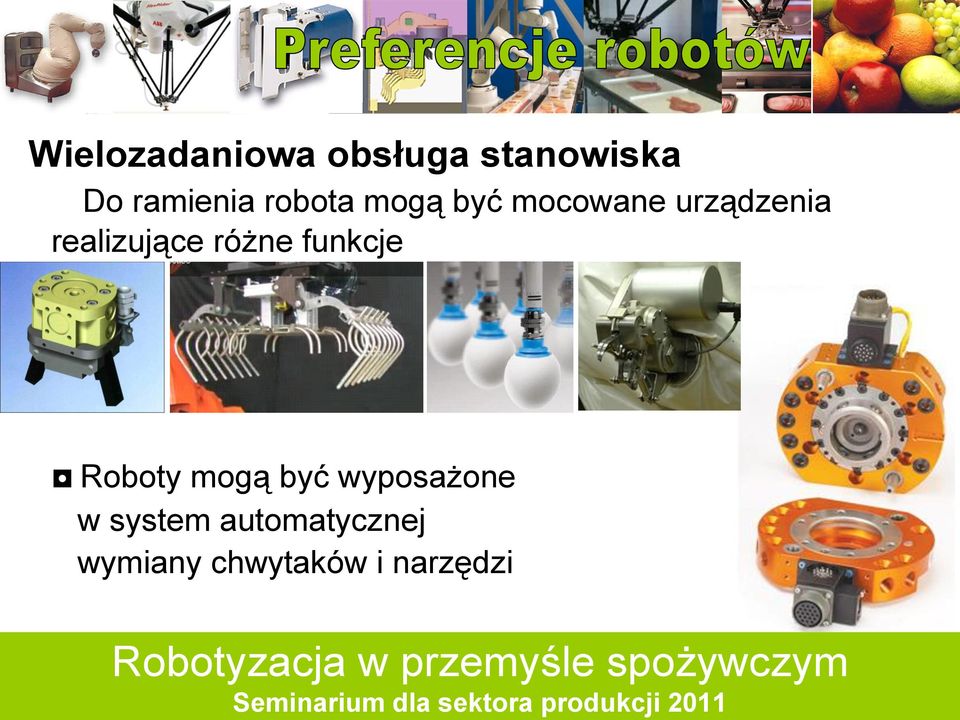 realizujące różne funkcje Roboty mogą być