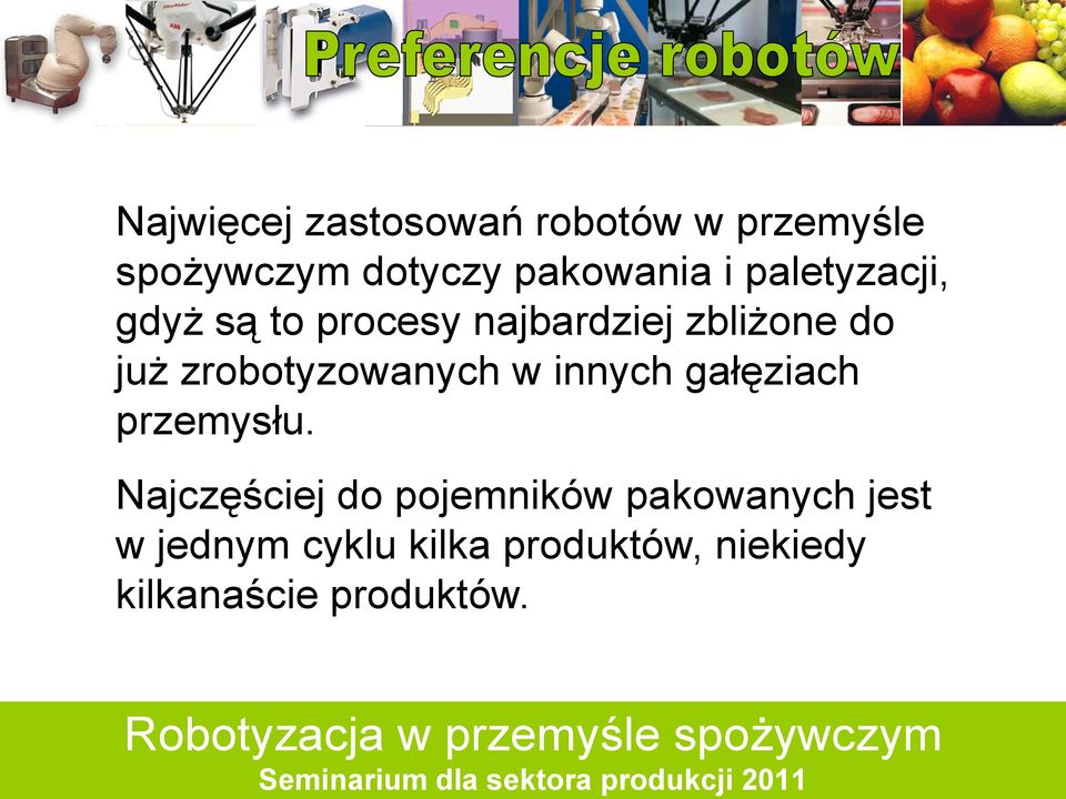 zrobotyzowanych w innych gałęziach przemysłu.