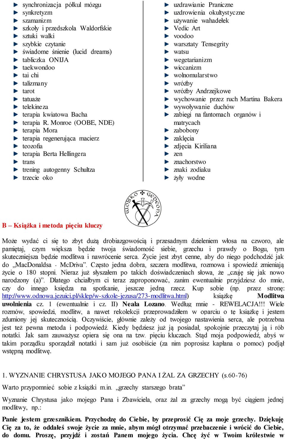 Mnre (OOBE, NDE) terapia Mra terapia regenerująca macierz tezfia terapia Berta Hellingera trans trening autgenny Schultza trzecie k uzdrawianie Praniczne uzdrwienia kultystyczne używanie wahadełek