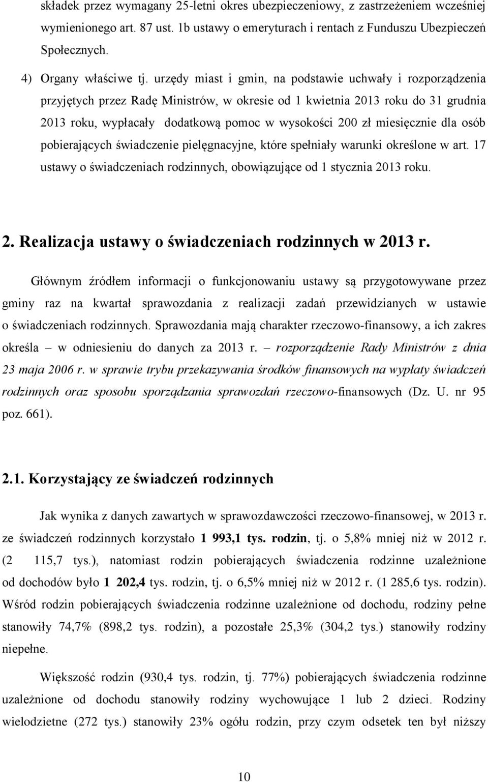 miesięcznie dla osób pobierających świadczenie pielęgnacyjne, które spełniały warunki określone w art. 17 ustawy o świadczeniach rodzinnych, obowiązujące od 1 stycznia 20