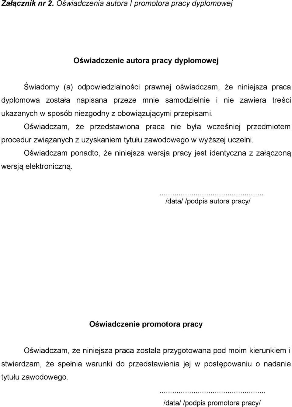 samodzielnie i nie zawiera treści ukazanych w sposób niezgodny z obowiązującymi przepisami.