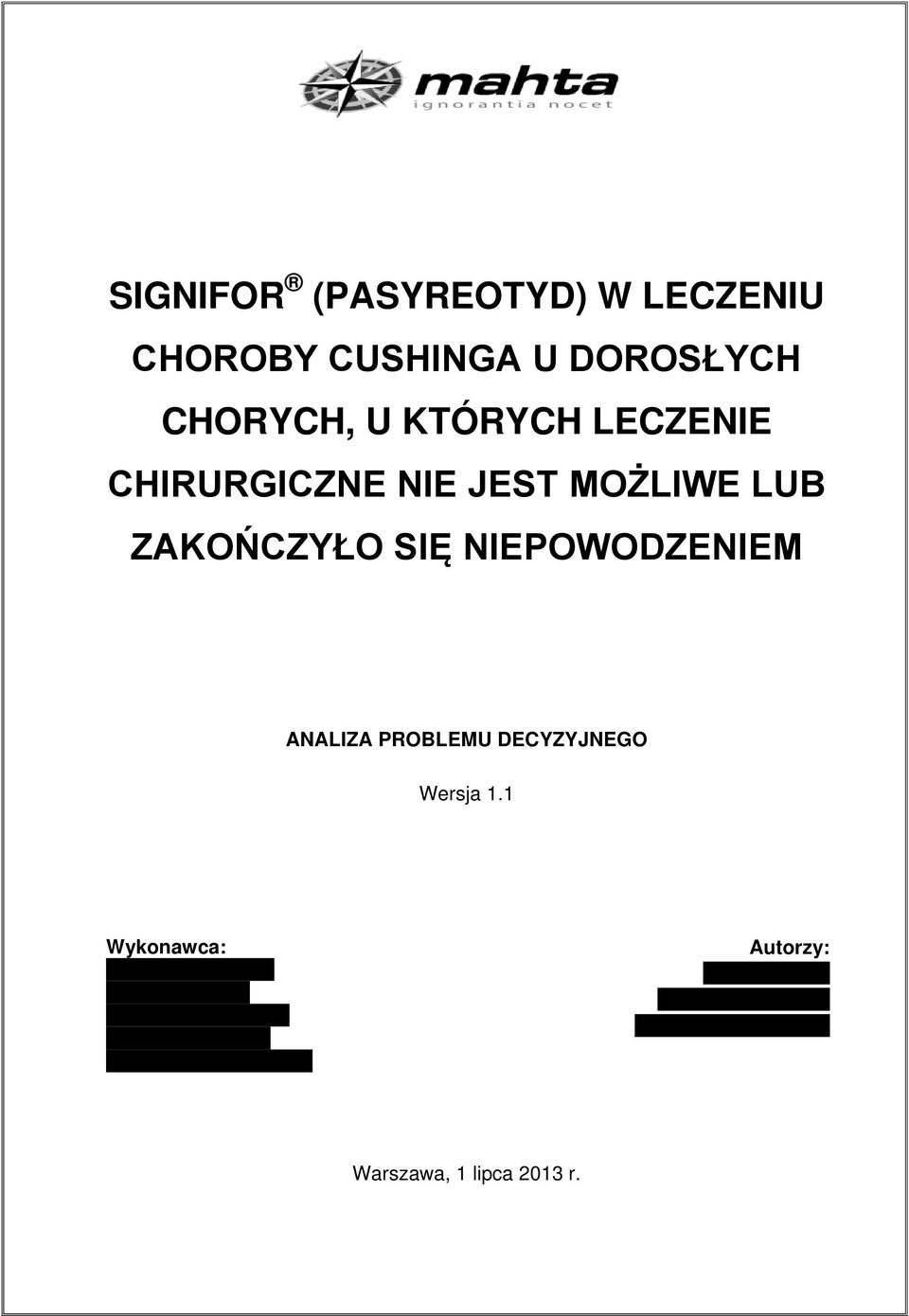 MOŻLIWE LUB ZAKOŃCZYŁO SIĘ NIEPOWODZENIEM ANALIZA PROBLEMU