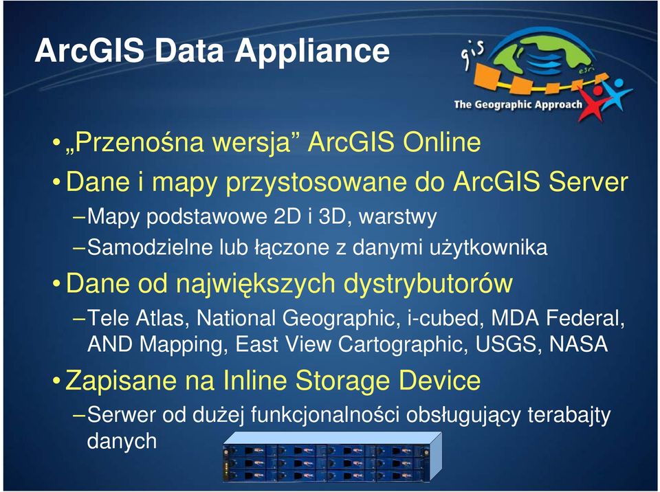 dystrybutorów Tele Atlas, National Geographic, i-cubed, MDA Federal, AND Mapping, East View