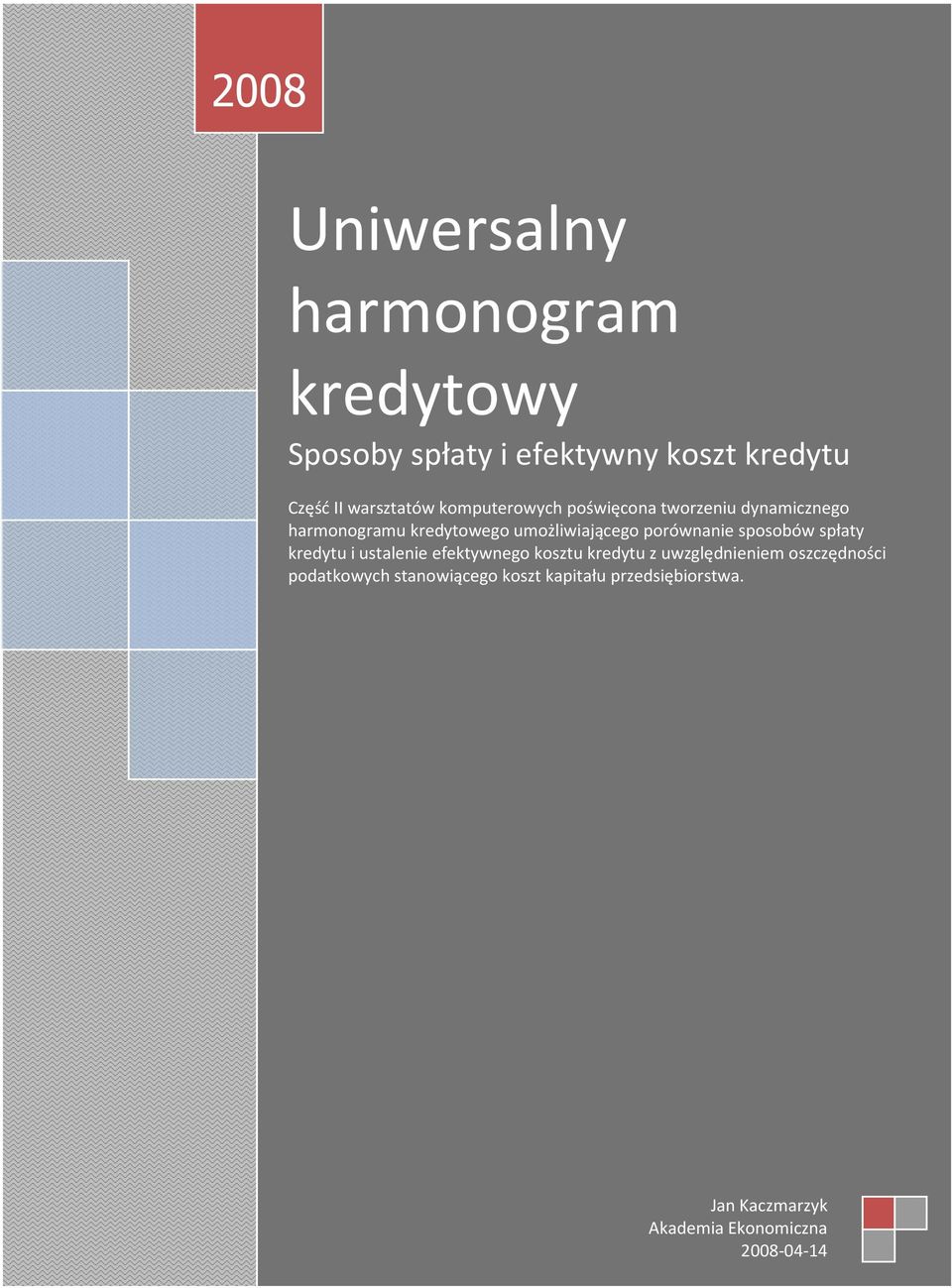 sposobów spłaty kredytu i ustalenie efektywnego kosztu kredytu z uwzględnieniem oszczędności