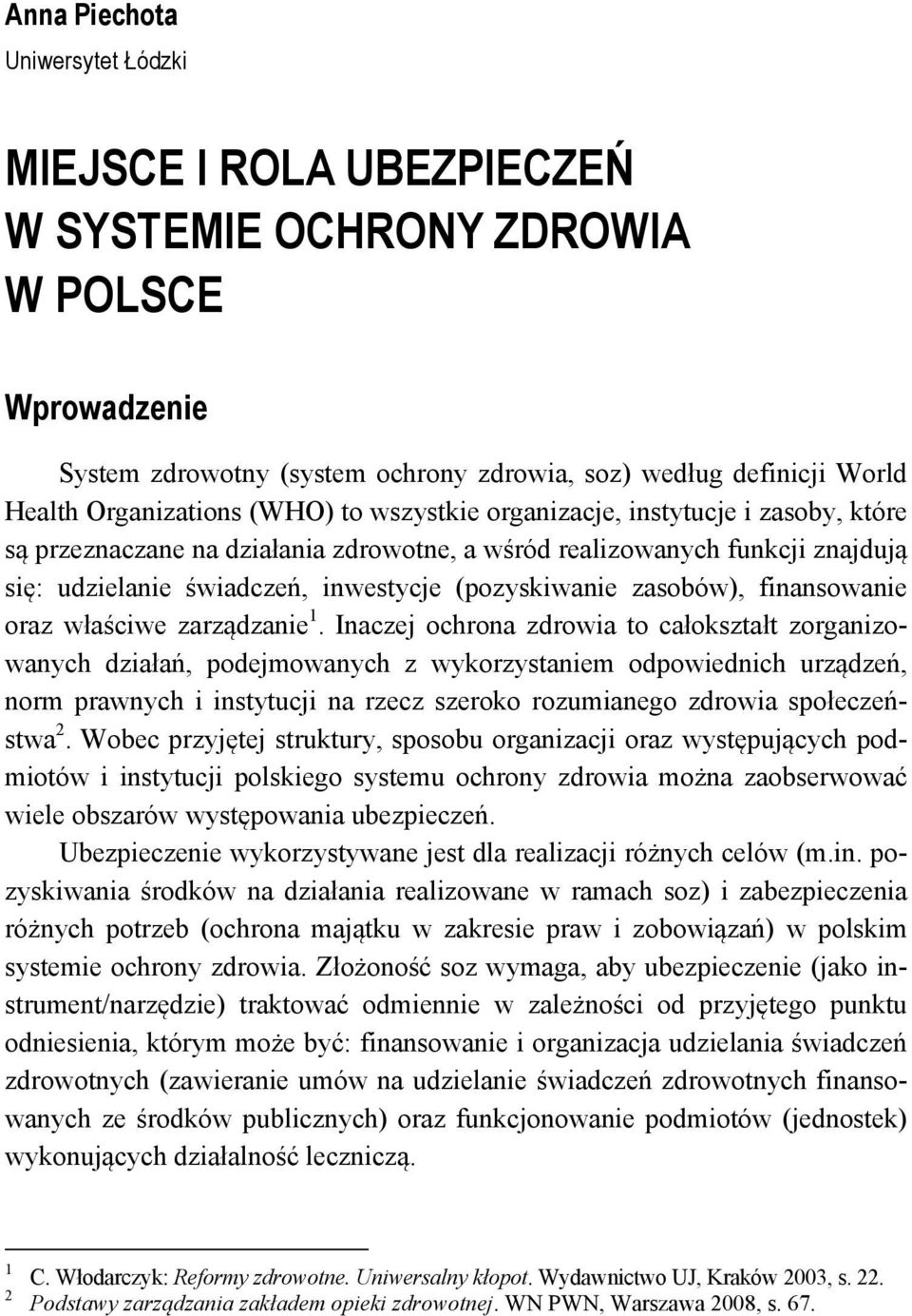 finansowanie oraz właściwe zarządzanie 1.