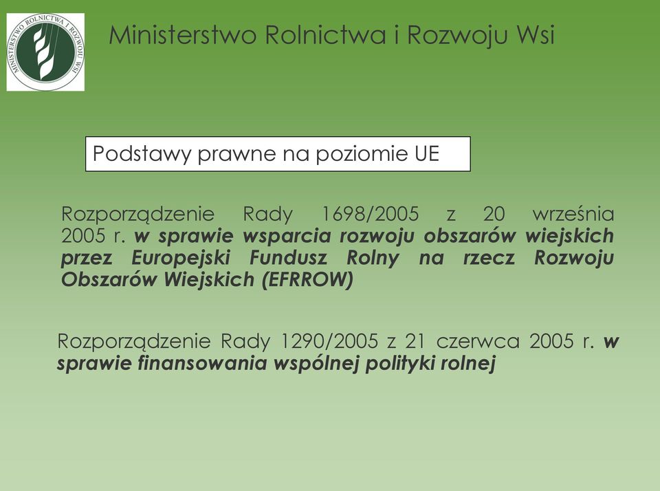 w sprawie wsparcia rozwoju obszarów wiejskich przez Europejski Fundusz Rolny na