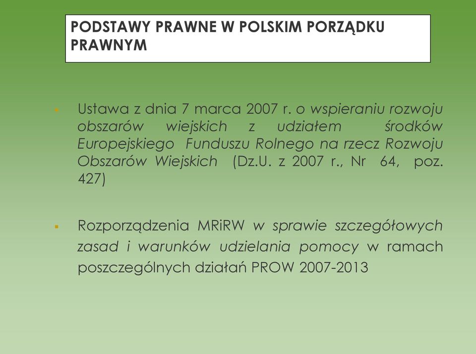 na rzecz Rozwoju Obszarów Wiejskich (Dz.U. z 2007 r., Nr 64, poz.