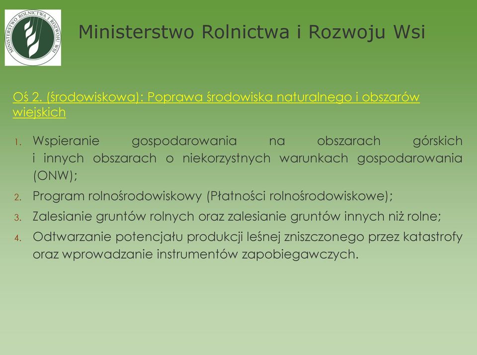 Program rolnośrodowiskowy (Płatności rolnośrodowiskowe); 3.