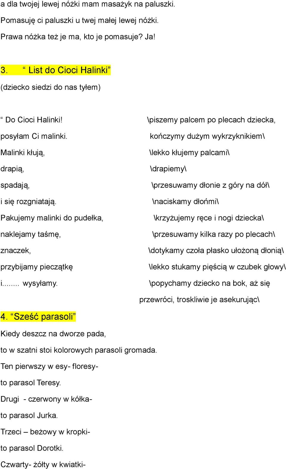 Pakujemy malinki do pudełka, naklejamy taśmę, znaczek, przybijamy pieczątkę i... wysyłamy.