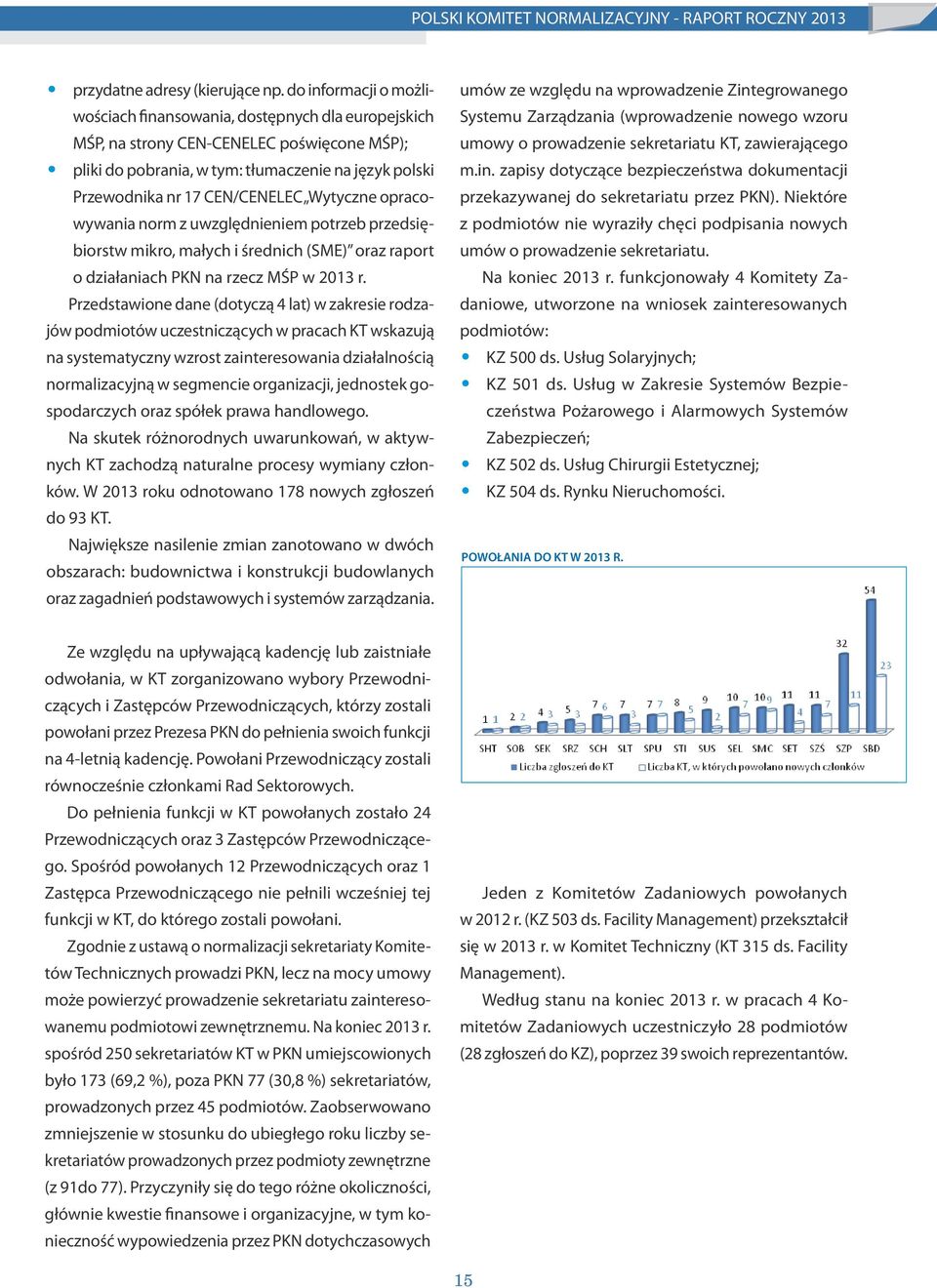 Wytyczne opracowywania norm z uwzględnieniem potrzeb przedsiębiorstw mikro, małych i średnich (SME) oraz raport o działaniach PKN na rzecz MŚP w 2013 r.