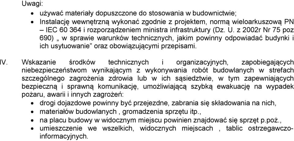 Wskazanie środków technicznych i organizacyjnych, zapobiegających niebezpieczeństwom wynikającym z wykonywania robót budowlanych w strefach szczególnego zagrożenia zdrowia lub w ich sąsiedztwie, w
