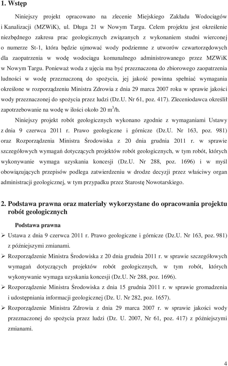 zaopatrzenia w wodę wodociągu komunalnego administrowanego przez MZWiK w Nowym Targu.
