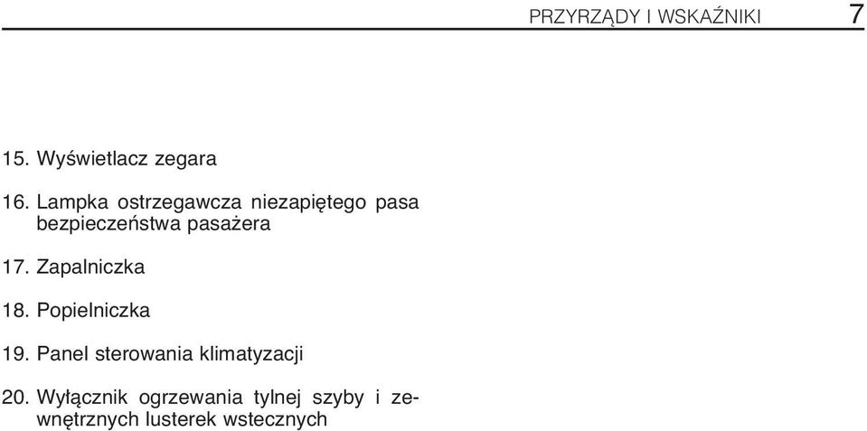 17. Zapalniczka 18. Popielniczka 19.