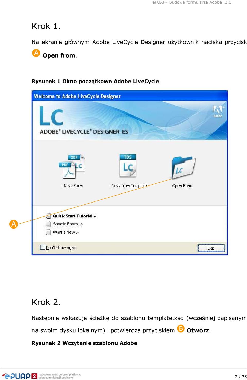 from. Rysunek 1 Okno początkowe Adobe LiveCycle Krok 2.