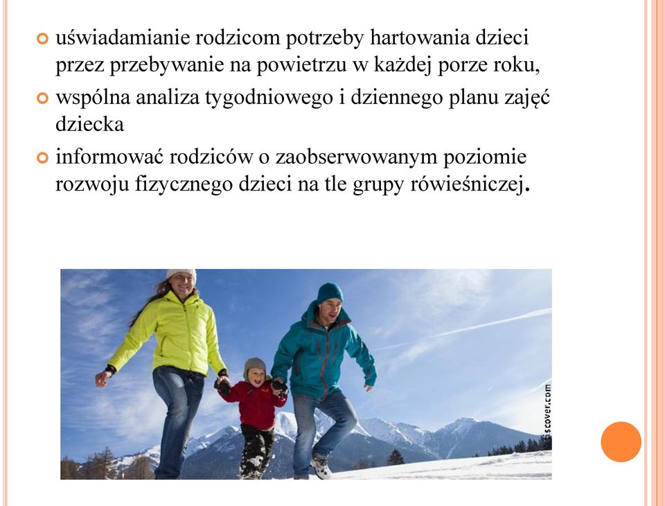 tygodniowego i dziennego planu zajęć dziecka informować rodziców