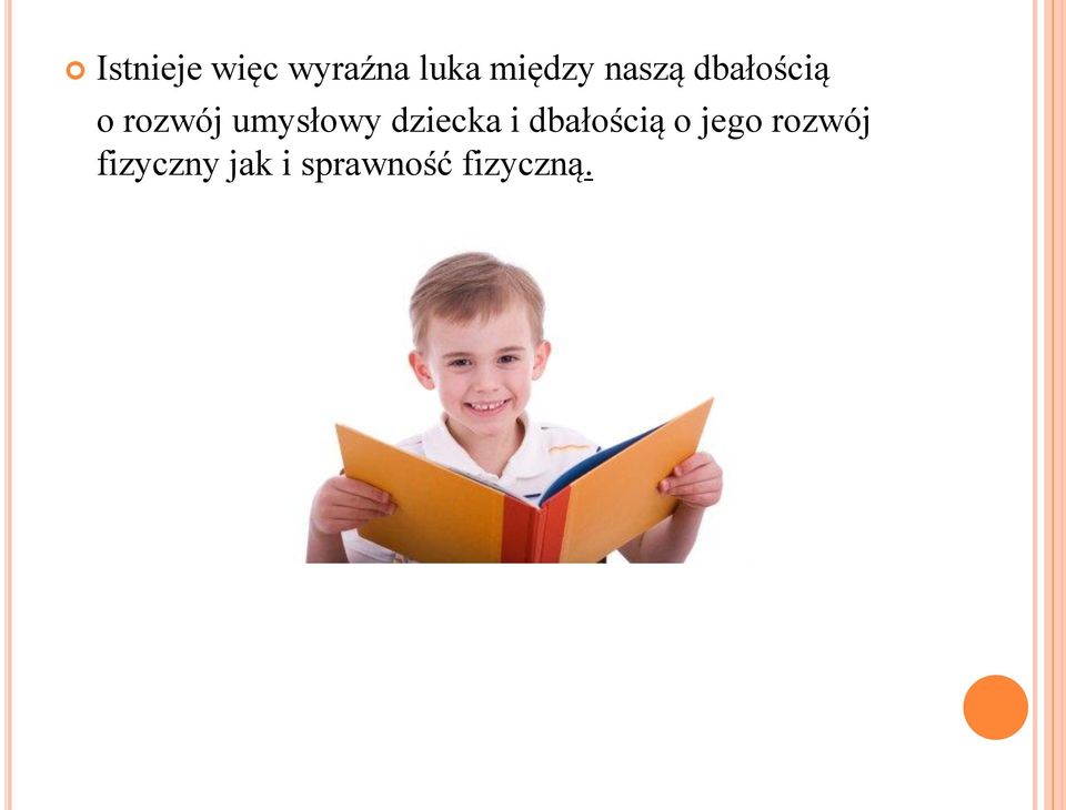 dziecka i dbałością o jego rozwój