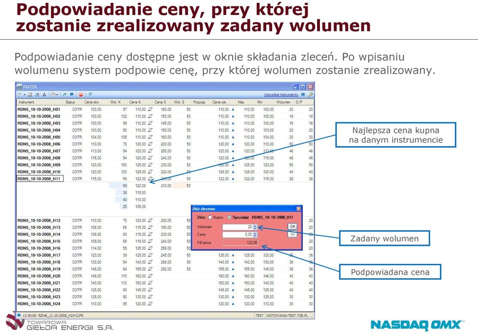 Po wpisaniu wolumenu system podpowie cenę, przy której wolumen zostanie