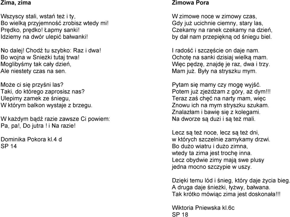 W każdym bądź razie zawsze Ci powiem: Pa, pa!, Do jutra! i Na razie! Dominika Pokora kl.